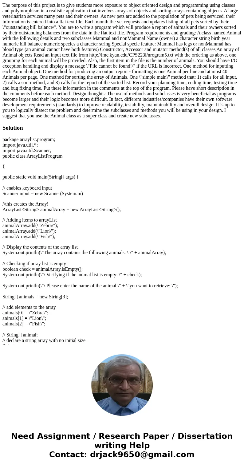 The purpose of this project is to give students more exposure to object oriented design and programming using classes and polymorphism in a realistic applicati  The purpose of this project is to give students more exposure to object oriented design and programming using classes and polymorphism in a realistic applicati