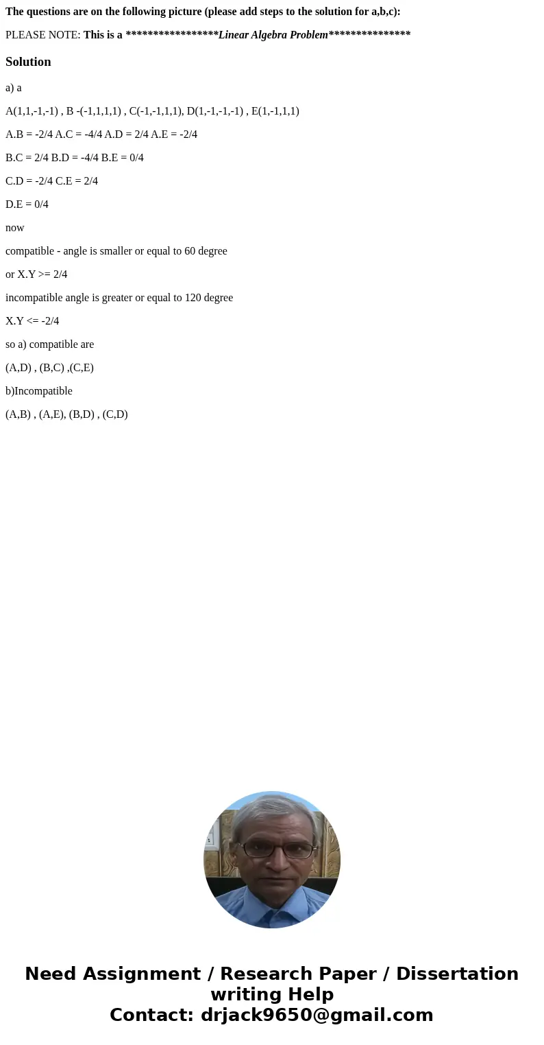 The questions are on the following picture (please add steps to the solution for a,b,c): PLEASE NOTE: This is a *****************Linear Algebra Problem********* The questions are on the following picture (please add steps to the solution for a,b,c): PLEASE NOTE: This is a *****************Linear Algebra Problem*********