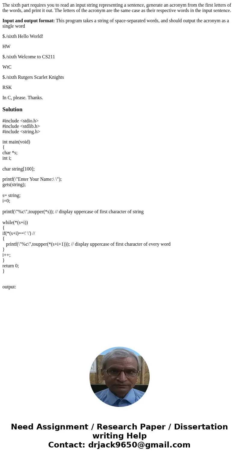 The sixth part requires you to read an input string representing a sentence, generate an acronym from the first letters of the words, and print it out. The lett