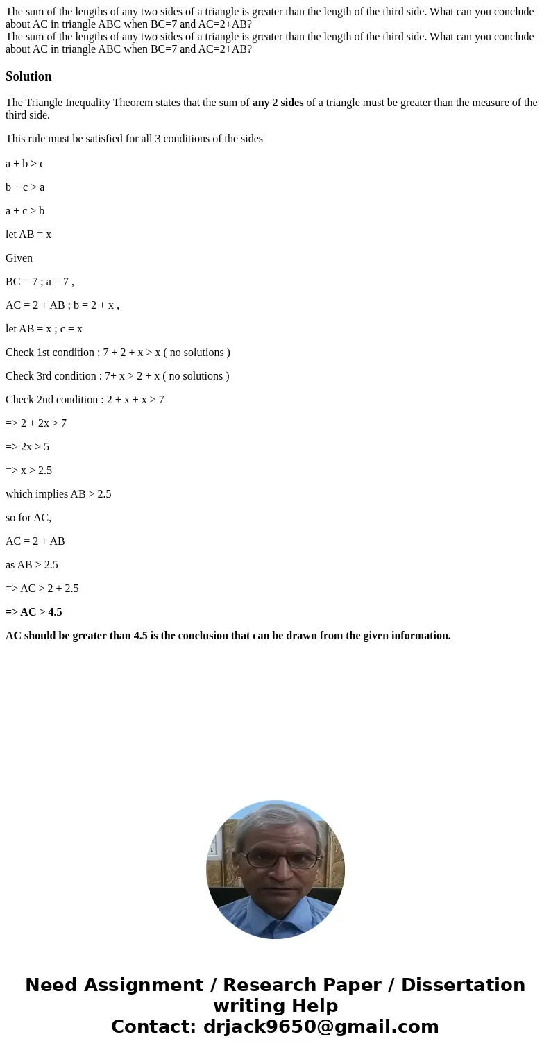 The sum of the lengths of any two sides of a triangle is greater than the length of the third side. What can you conclude about AC in triangle ABC when BC=7 an  The sum of the lengths of any two sides of a triangle is greater than the length of the third side. What can you conclude about AC in triangle ABC when BC=7 an