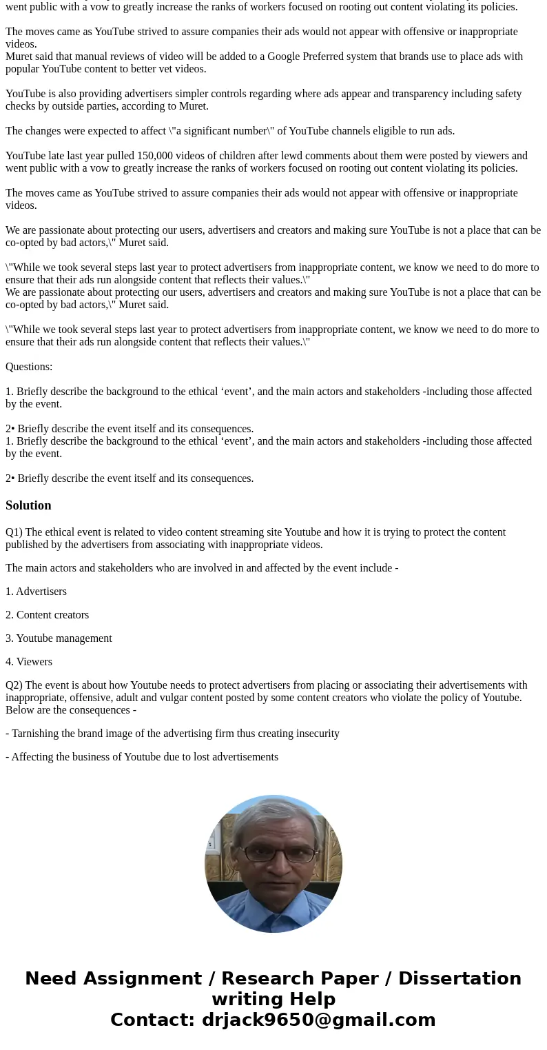 The topic is based on business ethic NEWS below: YouTube toughens rules regarding which videos get ads: SAN FRANCISCO: YouTube on Tuesday announced ramped-up r  The topic is based on business ethic NEWS below: YouTube toughens rules regarding which videos get ads: SAN FRANCISCO: YouTube on Tuesday announced ramped-up r