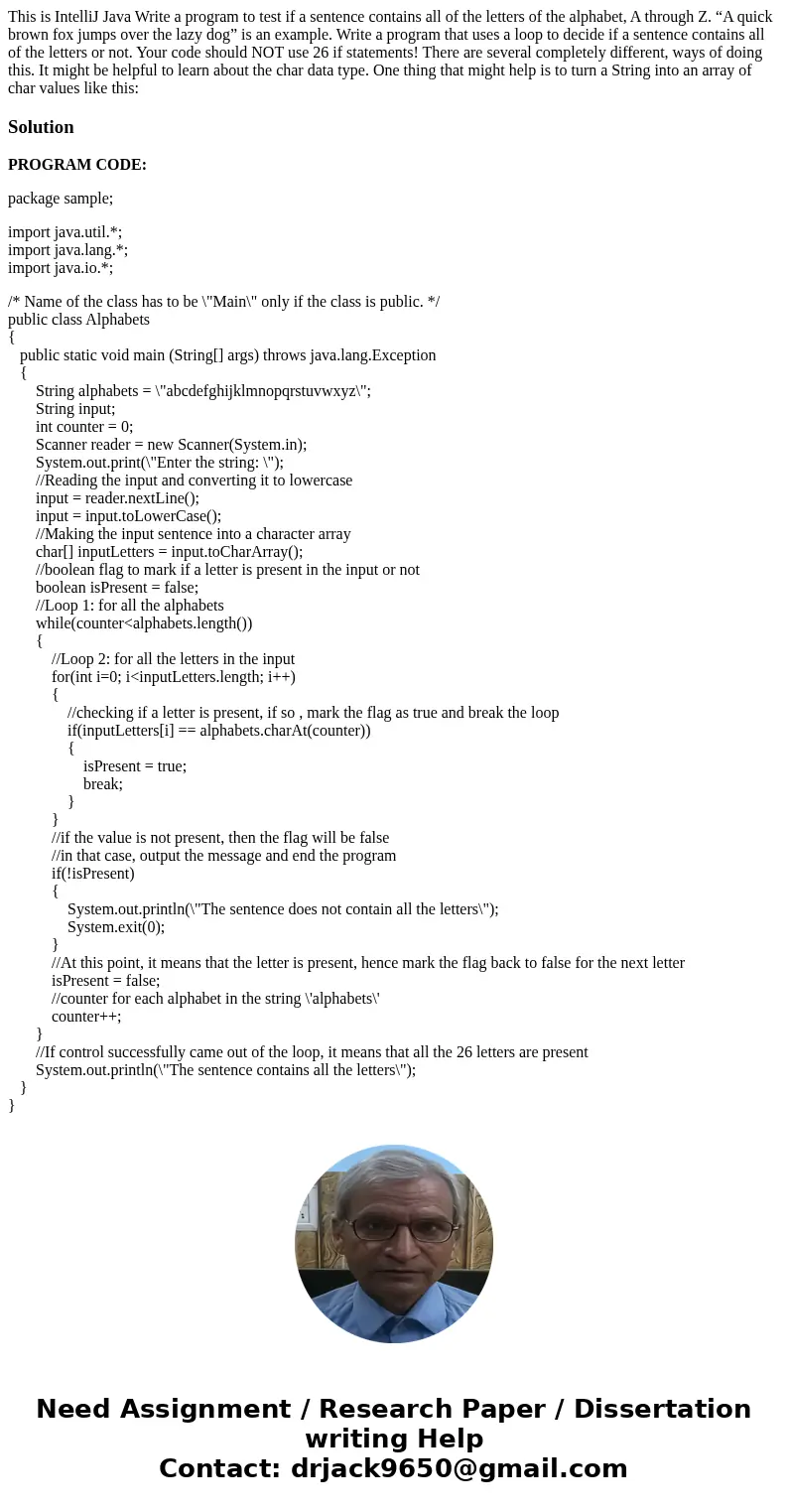 This is IntelliJ Java Write a program to test if a sentence contains all of the letters of the alphabet, A through Z. “A quick brown fox jumps over the lazy dog This is IntelliJ Java Write a program to test if a sentence contains all of the letters of the alphabet, A through Z. “A quick brown fox jumps over the lazy dog