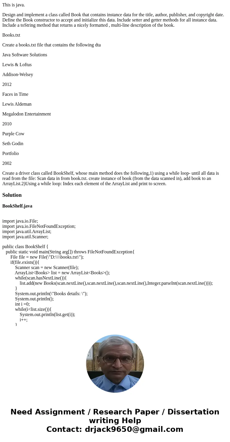 This is java. Design and implement a class called Book that contains instance data for the title, author, publisher, and copyright date. Define the Book constru