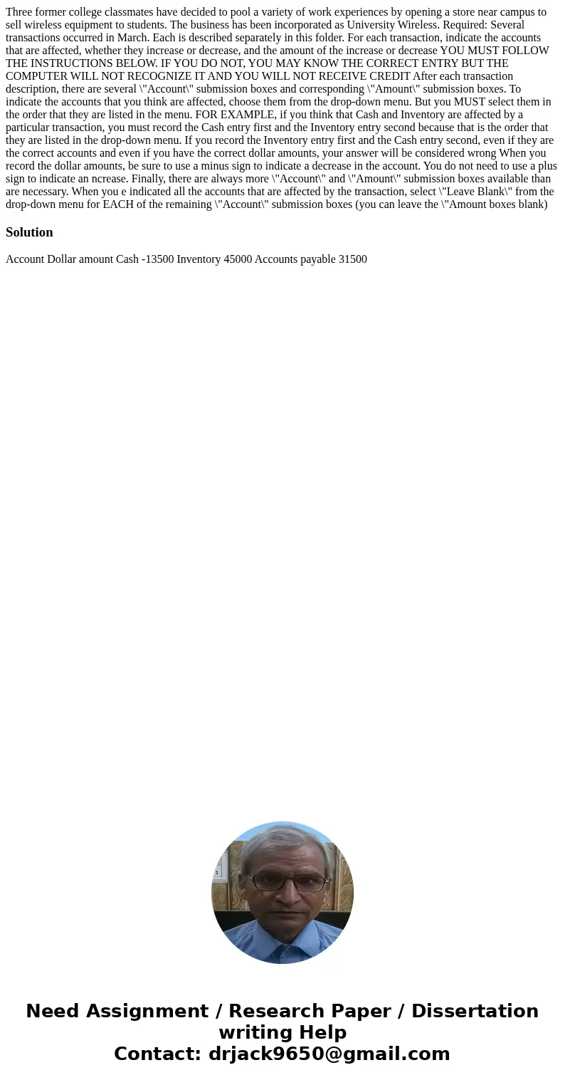 Three former college classmates have decided to pool a variety of work experiences by opening a store near campus to sell wireless equipment to students. The b  Three former college classmates have decided to pool a variety of work experiences by opening a store near campus to sell wireless equipment to students. The b