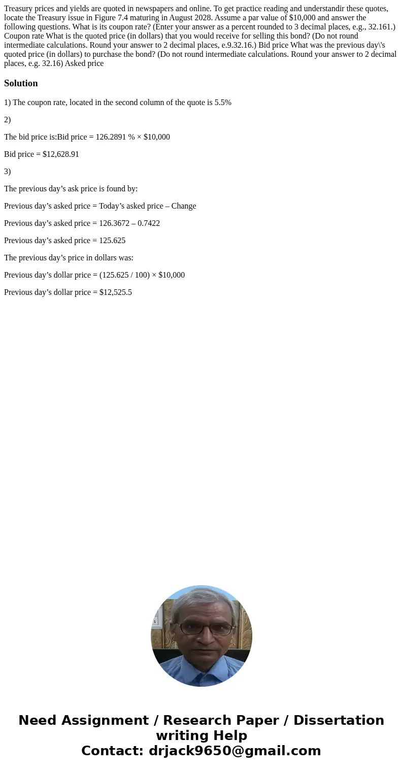 Treasury prices and yields are quoted in newspapers and online. To get practice reading and understandir these quotes, locate the Treasury issue in Figure 7.4   Treasury prices and yields are quoted in newspapers and online. To get practice reading and understandir these quotes, locate the Treasury issue in Figure 7.4