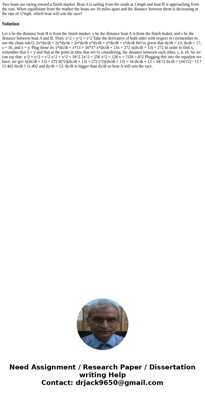 Two boats are racing toward a finish marker. Boat A is sailing from the south at 13mph and boat B is approaching from the east. When equidistant from the marker Two boats are racing toward a finish marker. Boat A is sailing from the south at 13mph and boat B is approaching from the east. When equidistant from the marker