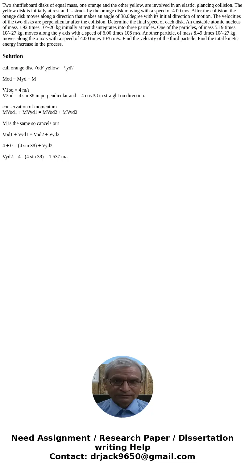 Two shuffleboard disks of equal mass, one orange and the other yellow, are involved in an elastic, glancing collision. The yellow disk is initially at rest and  Two shuffleboard disks of equal mass, one orange and the other yellow, are involved in an elastic, glancing collision. The yellow disk is initially at rest and