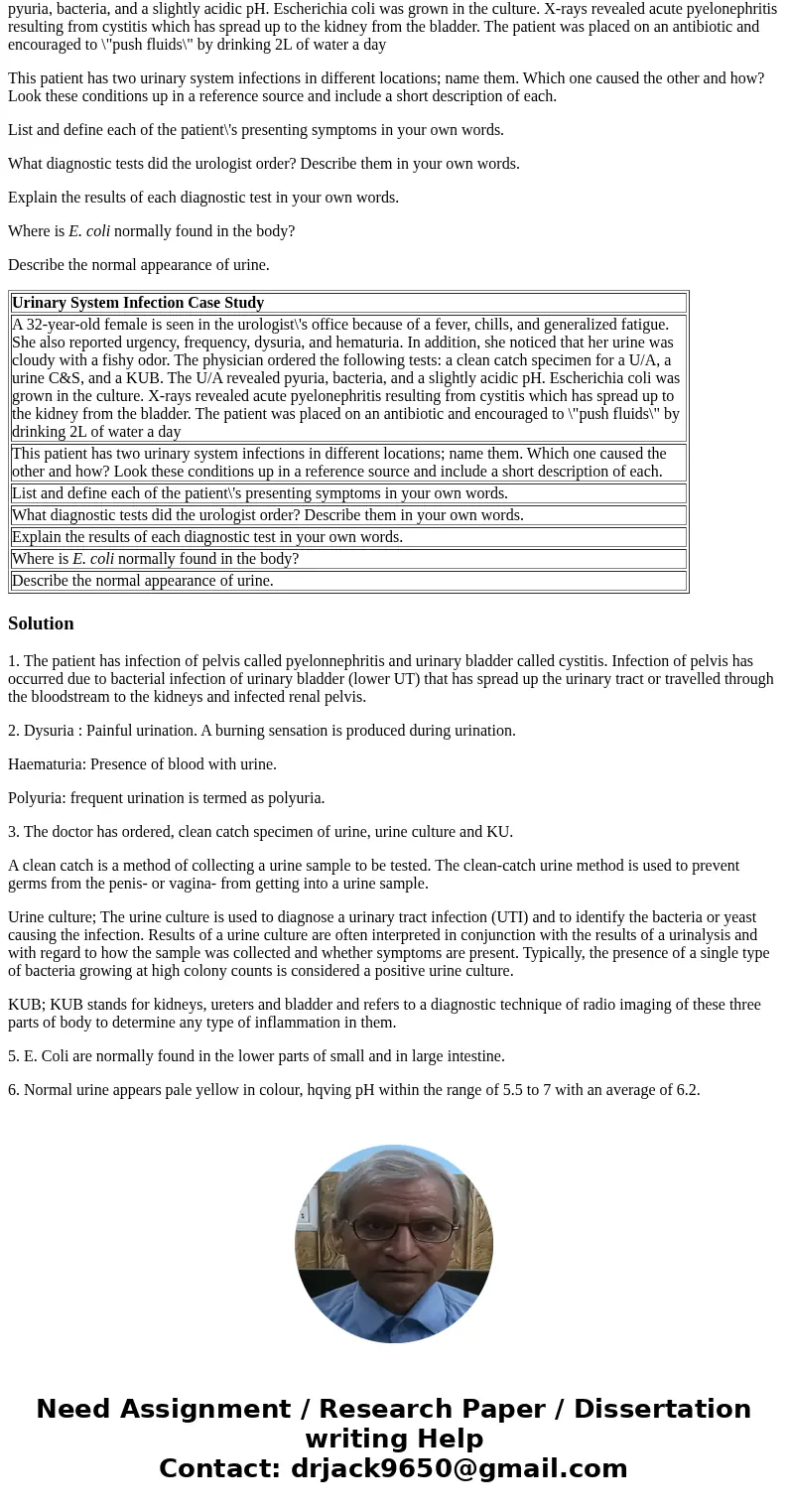 Urinary System Case Study Handout Instructions: Below is a case study presentation of a patient with a urinary condition. Read the case study and answer the que Urinary System Case Study Handout Instructions: Below is a case study presentation of a patient with a urinary condition. Read the case study and answer the que