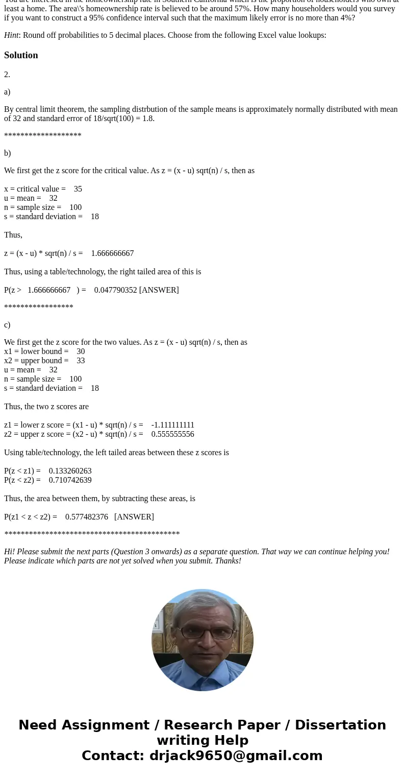 We have a large population with the mean age of 32 years old. The standard deviation of age is 18 years. Numerous simple random samples of 100 individuals are d We have a large population with the mean age of 32 years old. The standard deviation of age is 18 years. Numerous simple random samples of 100 individuals are d