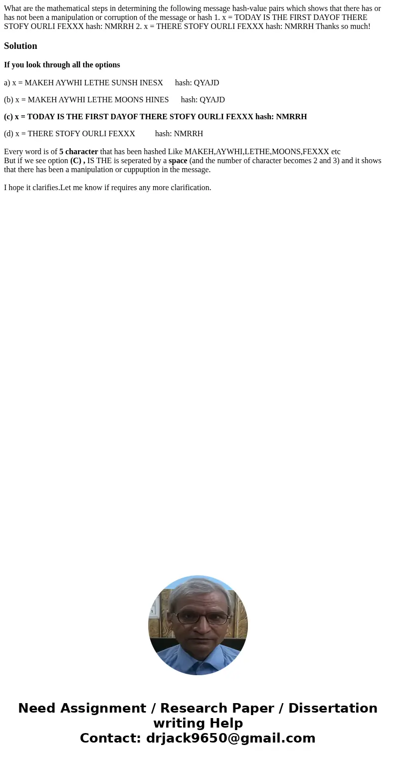 What are the mathematical steps in determining the following message hash-value pairs which shows that there has or has not been a manipulation or corruption of What are the mathematical steps in determining the following message hash-value pairs which shows that there has or has not been a manipulation or corruption of