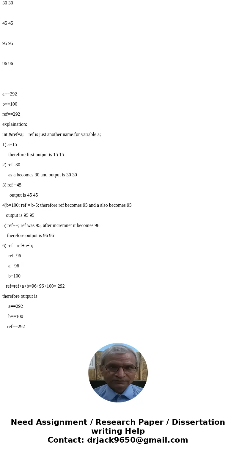  What is the output of this program? #include using namespace std; int main() {int a; int &ref; = a; a = 15; cout NestedLessLess a NestedLessLess \
