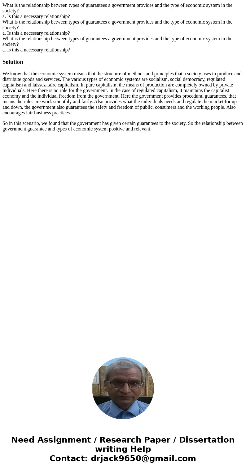 What is the relationship between types of guarantees a government provides and the type of economic system in the society? a. Is this a necessary relationship?  What is the relationship between types of guarantees a government provides and the type of economic system in the society? a. Is this a necessary relationship?
