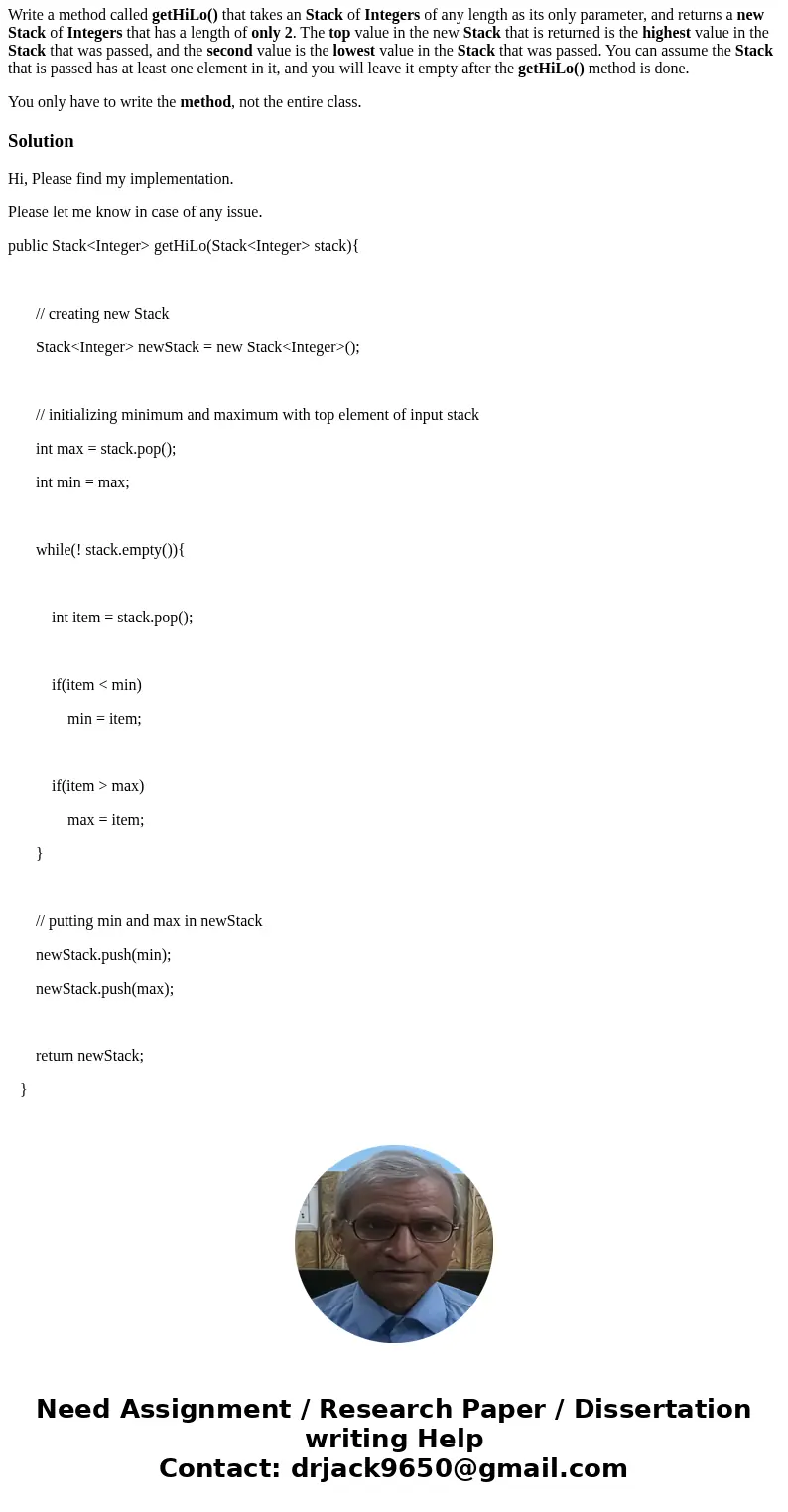 Write a method called getHiLo() that takes an Stack of Integers of any length as its only parameter, and returns a new Stack of Integers that has a length of on