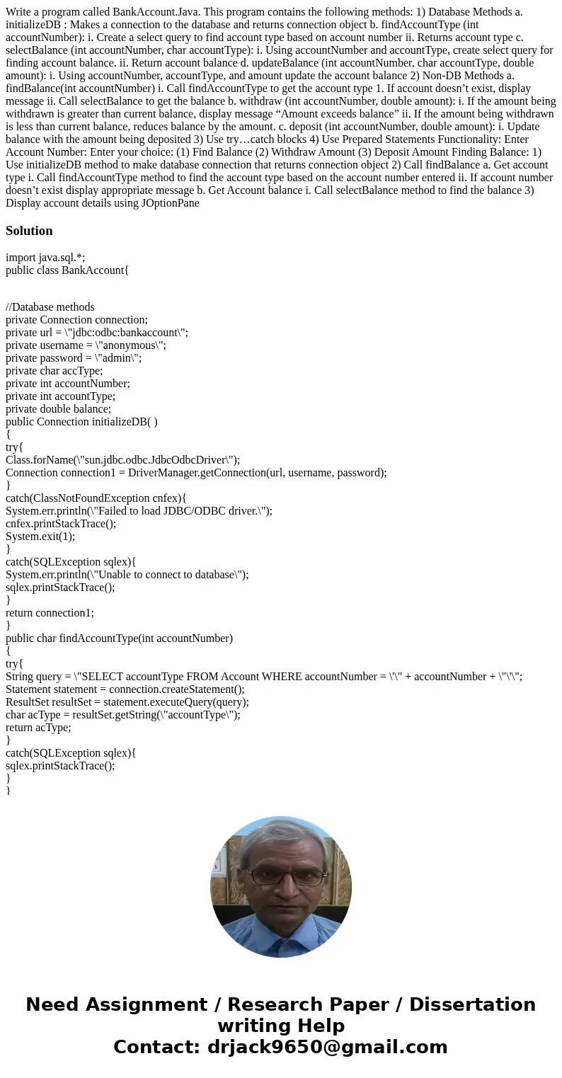 Write a program called BankAccount.Java. This program contains the following methods: 1) Database Methods a. initializeDB : Makes a connection to the database a