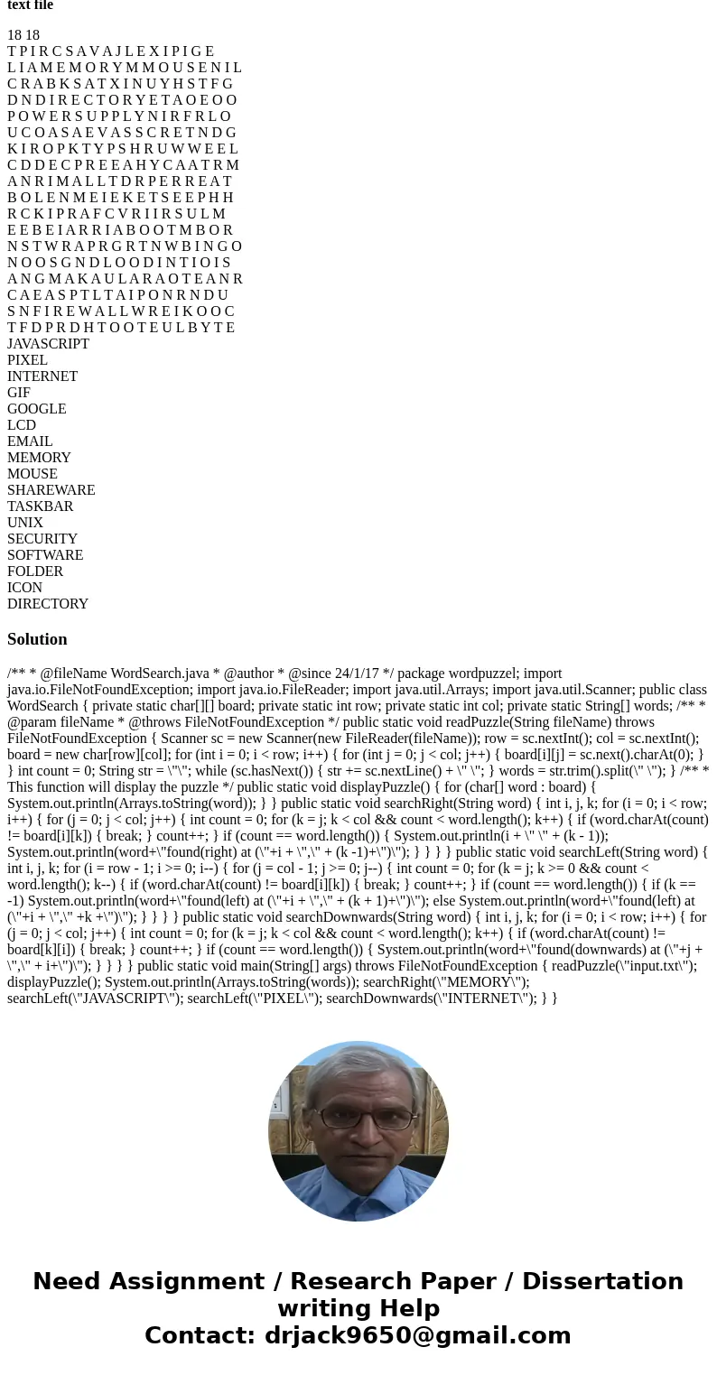 Write a program of wordSearch puzzle that use the following text file as an input. The output should be like this: PIXEL found (left) at (0,9). ( Use JAVA Array Write a program of wordSearch puzzle that use the following text file as an input. The output should be like this: PIXEL found (left) at (0,9). ( Use JAVA Array