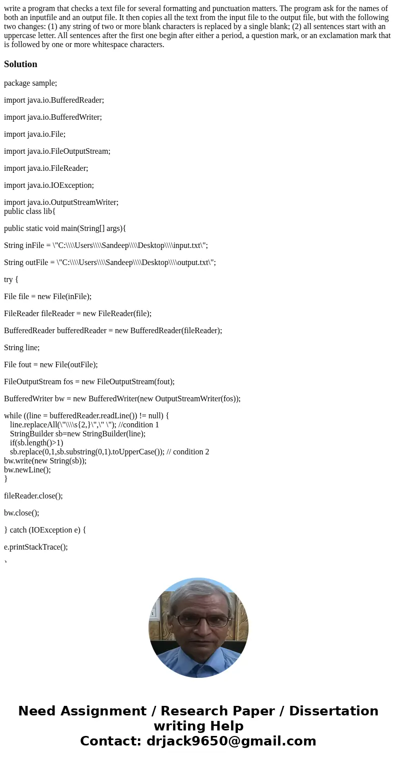write a program that checks a text file for several formatting and punctuation matters. The program ask for the names of both an inputfile and an output file. I write a program that checks a text file for several formatting and punctuation matters. The program ask for the names of both an inputfile and an output file. I