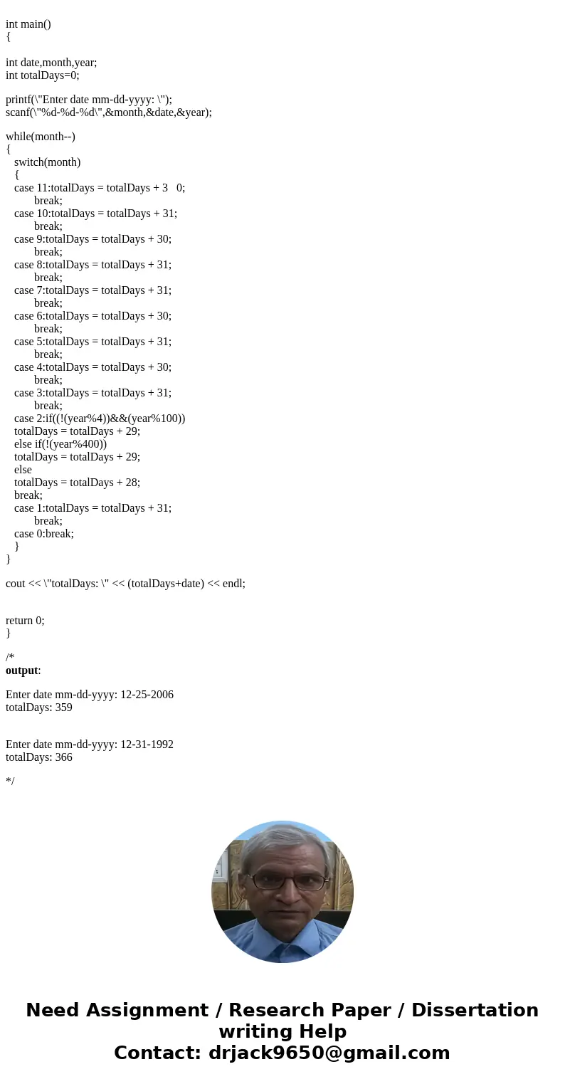 Write the program in c++ Write a program that prints the day number of the year, given the date in the form month-day-year. For example, if the input is 1-1-200