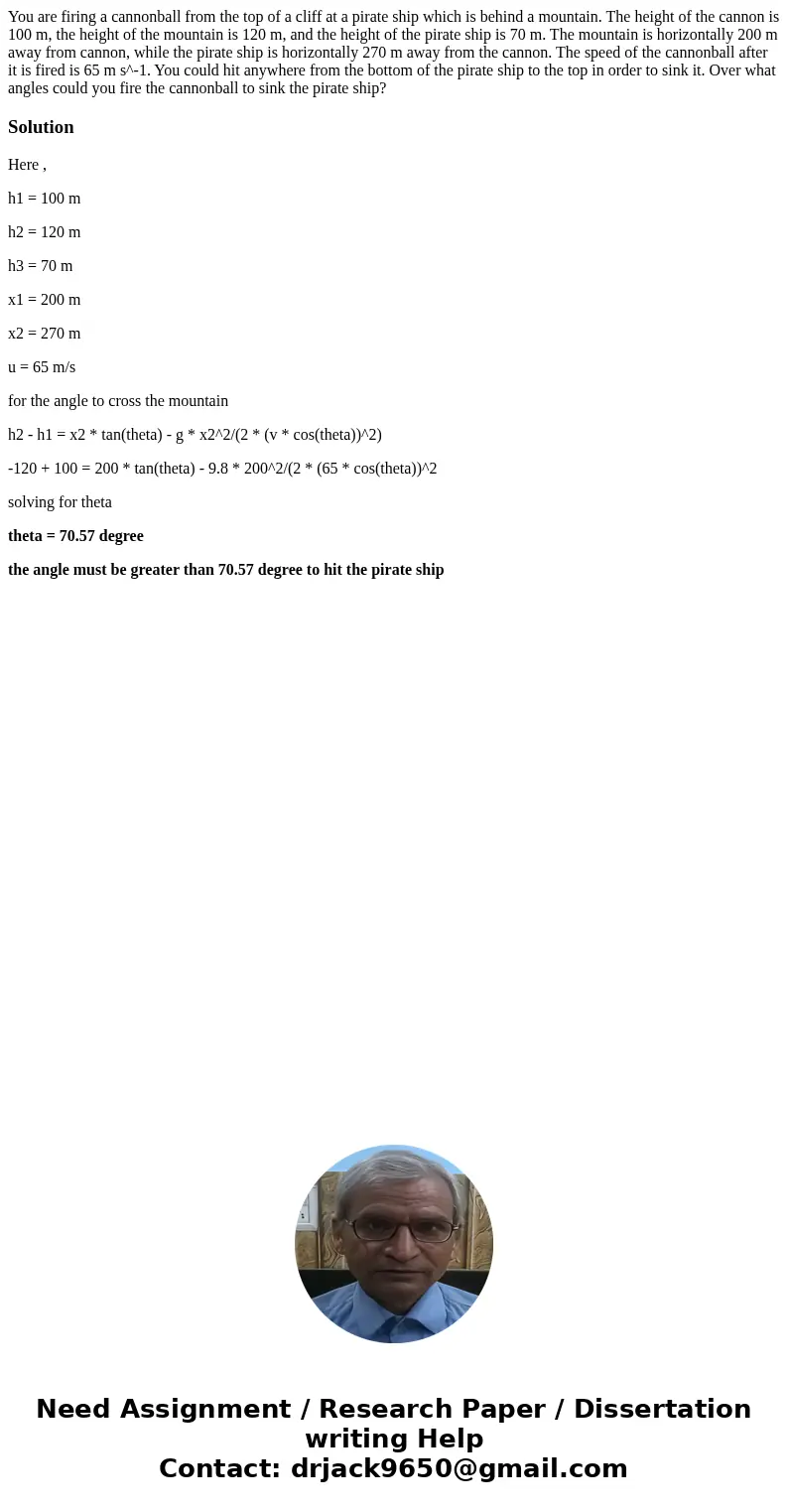 You are firing a cannonball from the top of a cliff at a pirate ship which is behind a mountain. The height of the cannon is 100 m, the height of the mountain   You are firing a cannonball from the top of a cliff at a pirate ship which is behind a mountain. The height of the cannon is 100 m, the height of the mountain