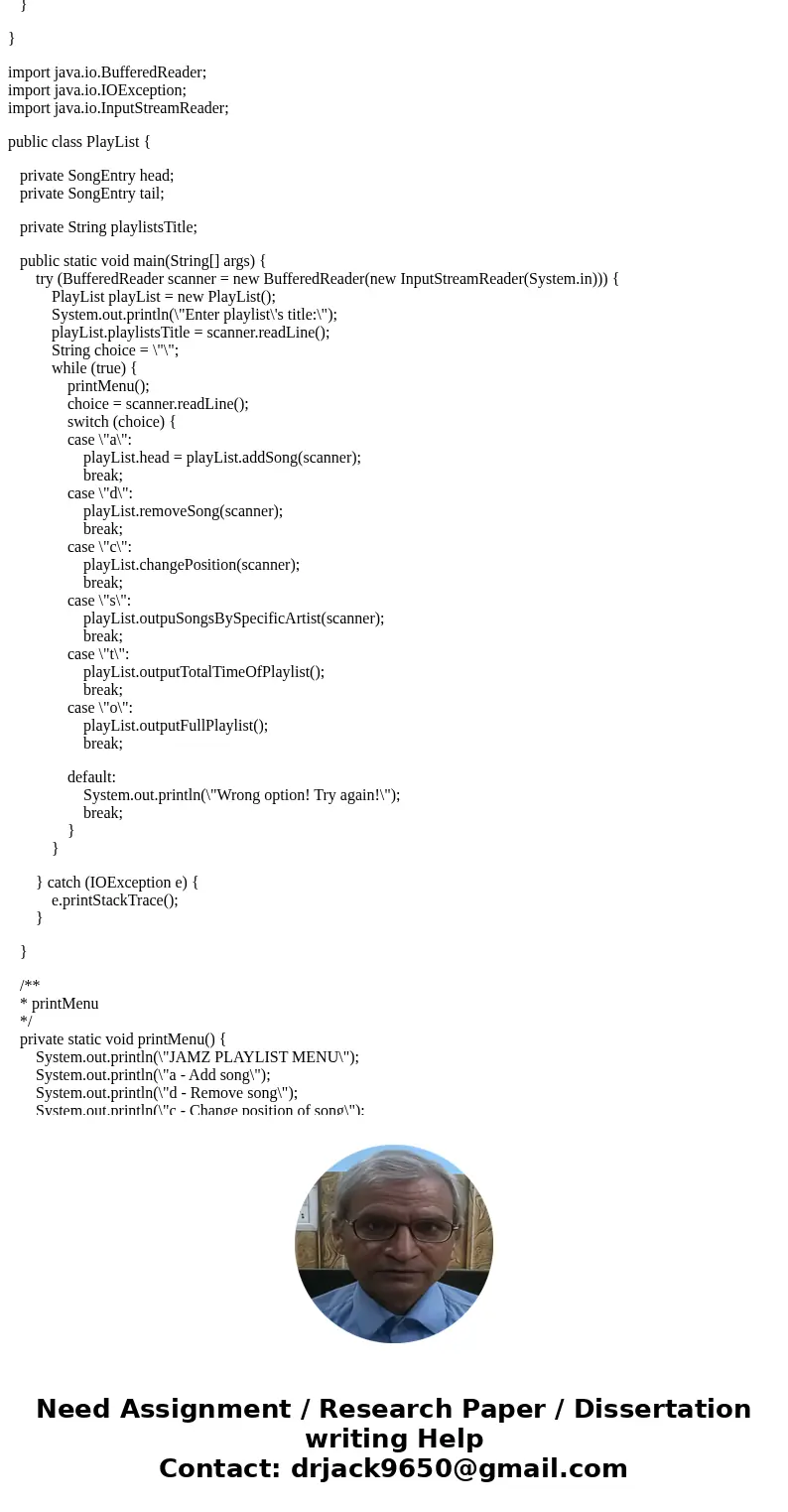 You will be building a linked list. Make sure to keep track of both the head and tail nodes. (1) Create two files to submit. SongEntry.java - Class declaration 