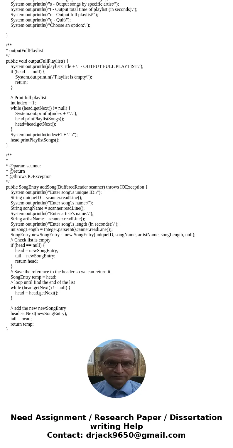 You will be building a linked list. Make sure to keep track of both the head and tail nodes. (1) Create two files to submit. SongEntry.java - Class declaration 