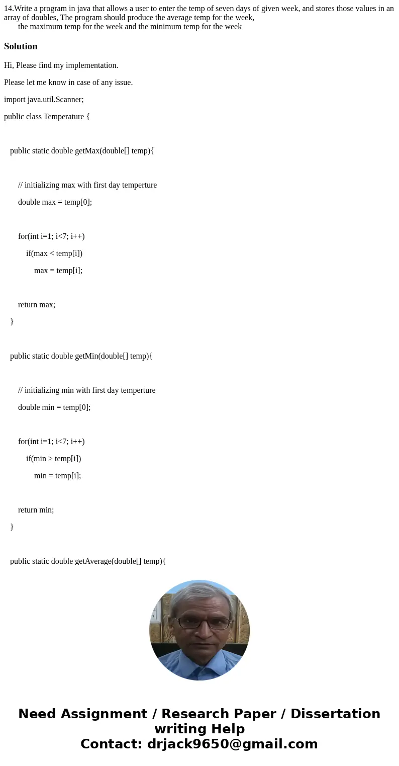 14.Write a program in java that allows a user to enter the temp of seven days of given week, and stores those values in an array of doubles, The program should  14.Write a program in java that allows a user to enter the temp of seven days of given week, and stores those values in an array of doubles, The program should