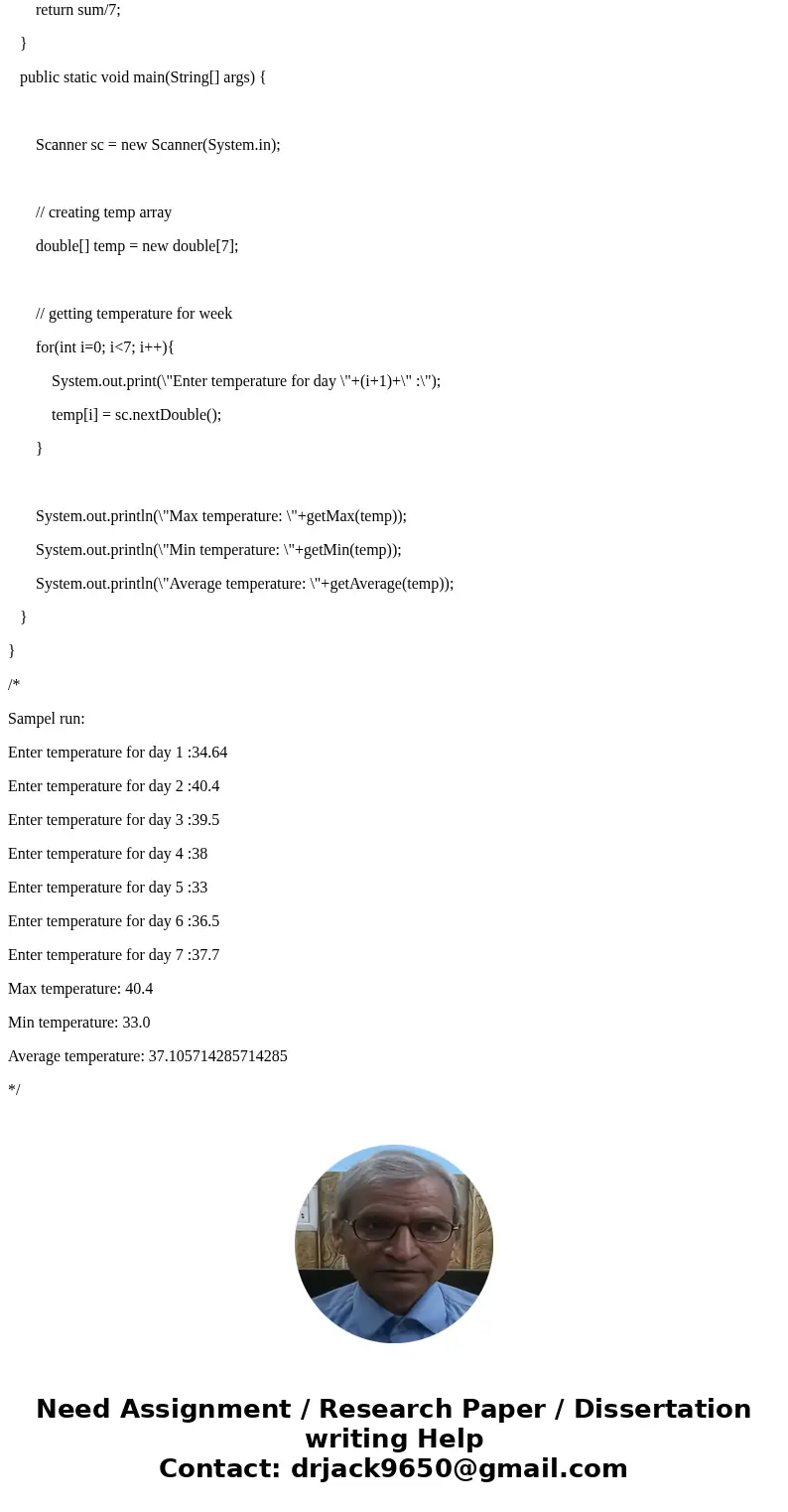 14.Write a program in java that allows a user to enter the temp of seven days of given week, and stores those values in an array of doubles, The program should  14.Write a program in java that allows a user to enter the temp of seven days of given week, and stores those values in an array of doubles, The program should