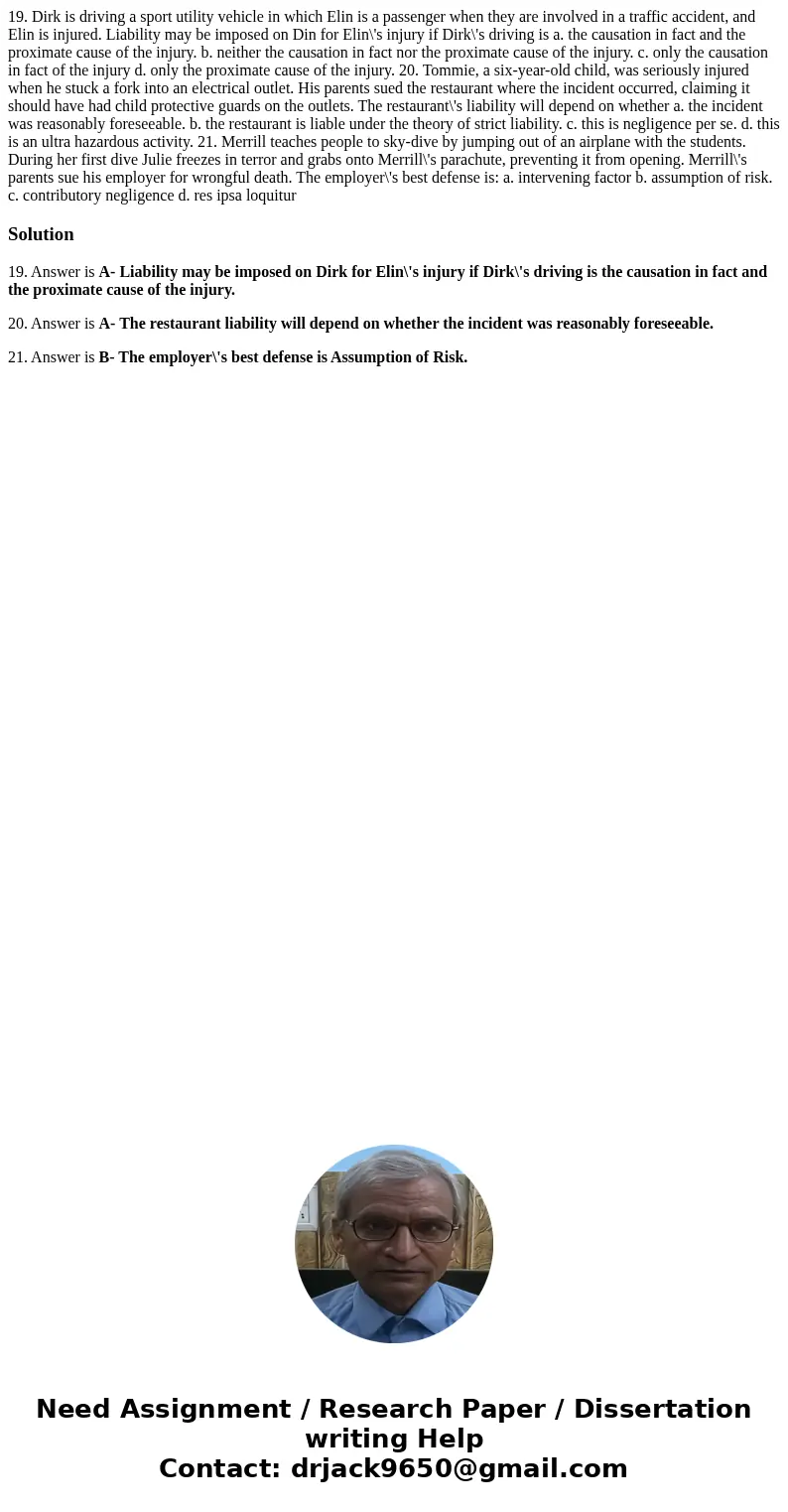 19. Dirk is driving a sport utility vehicle in which Elin is a passenger when they are involved in a traffic accident, and Elin is injured. Liability may be im  19. Dirk is driving a sport utility vehicle in which Elin is a passenger when they are involved in a traffic accident, and Elin is injured. Liability may be im
