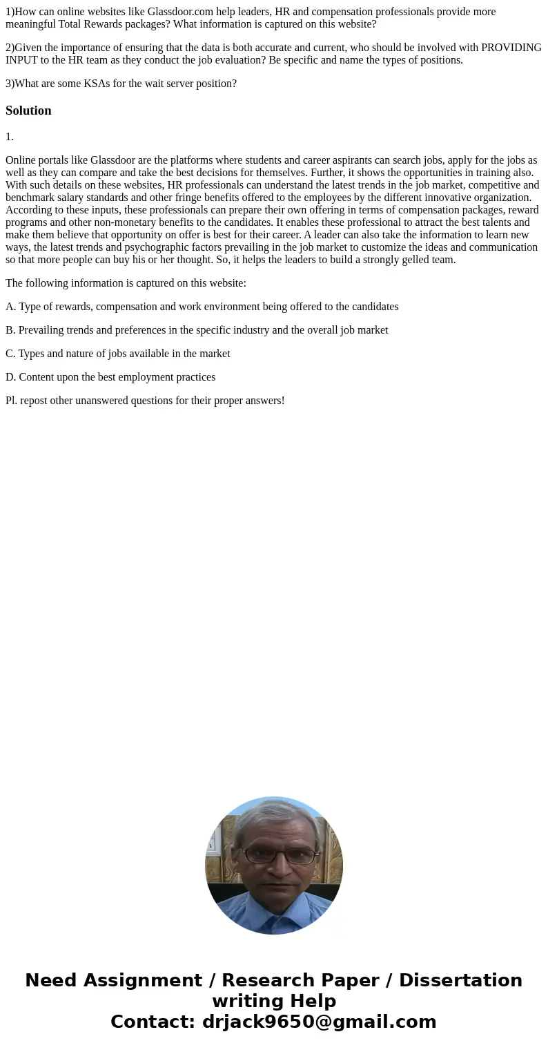 1)How can online websites like Glassdoor.com help leaders, HR and compensation professionals provide more meaningful Total Rewards packages? What information is 1)How can online websites like Glassdoor.com help leaders, HR and compensation professionals provide more meaningful Total Rewards packages? What information is