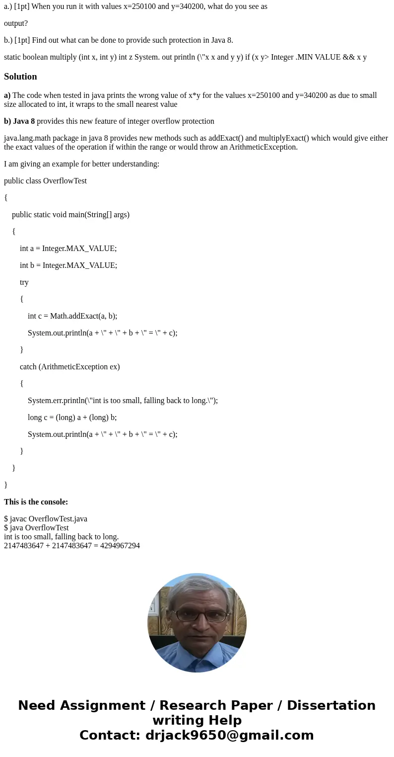 [2pts] The following piece of code is intended to protect z against integer overflow. Put this piece of code into a java program and test it. a.) [1pt] When you