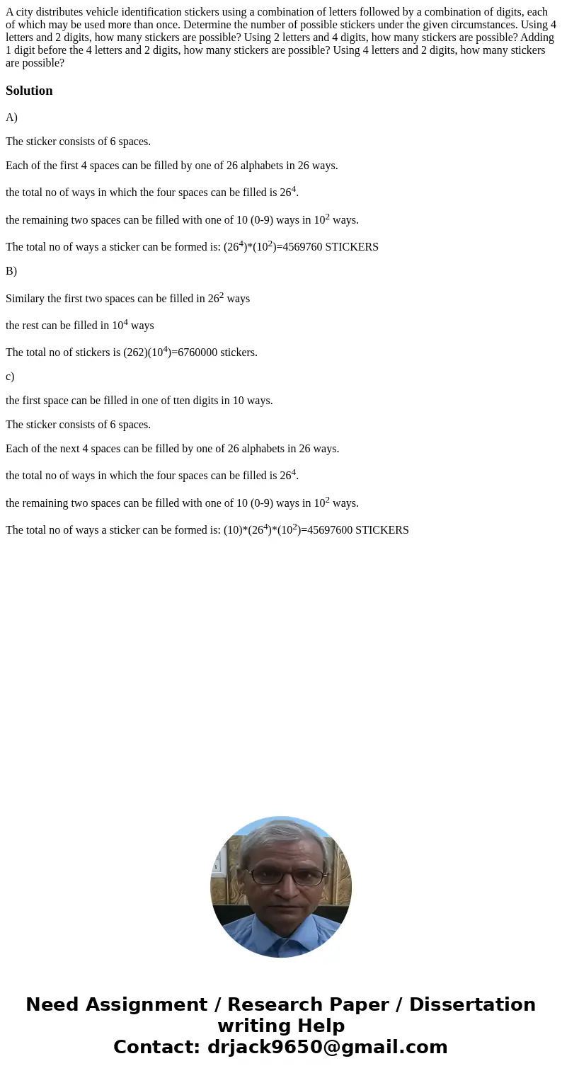 A city distributes vehicle identification stickers using a combination of letters followed by a combination of digits, each of which may be used more than once  A city distributes vehicle identification stickers using a combination of letters followed by a combination of digits, each of which may be used more than once