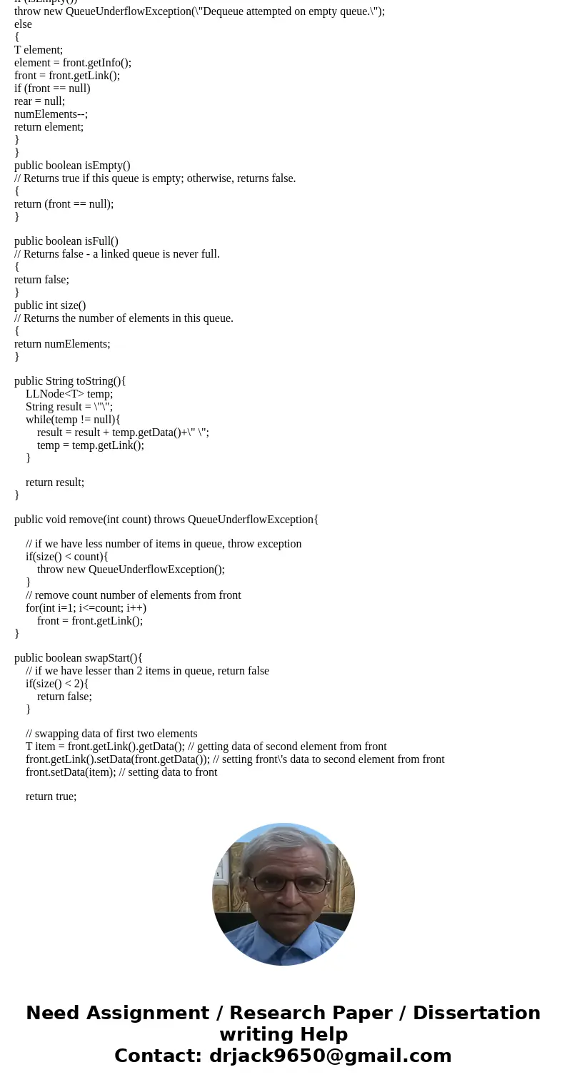 Add the following methods to the LinkedQueue class, and create a test driver for each to show that they work correctly. In order to practice your linked list co Add the following methods to the LinkedQueue class, and create a test driver for each to show that they work correctly. In order to practice your linked list co