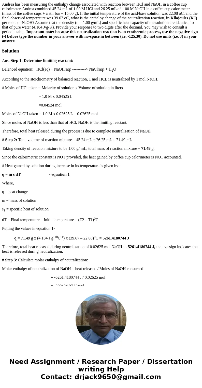Andrea has been measuring the enthalpy change associated with reaction between HCl and NaOH in a coffee cup calorimeter. Andrea combined 45.24 mL of 1.00 M HCl  Andrea has been measuring the enthalpy change associated with reaction between HCl and NaOH in a coffee cup calorimeter. Andrea combined 45.24 mL of 1.00 M HCl
