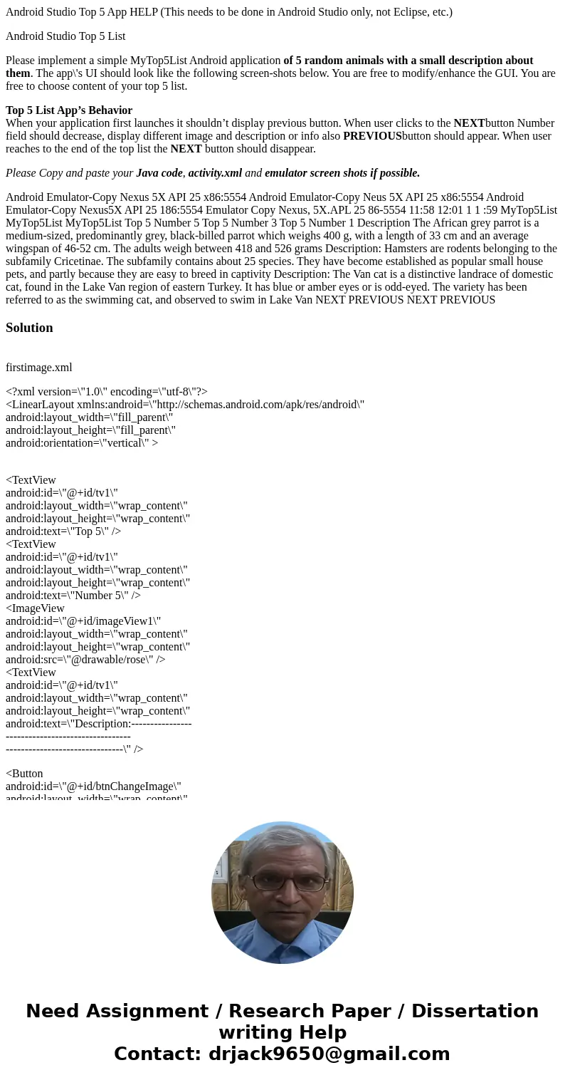 Android Studio Top 5 App HELP (This needs to be done in Android Studio only, not Eclipse, etc.) Android Studio Top 5 List Please implement a simple MyTop5List A Android Studio Top 5 App HELP (This needs to be done in Android Studio only, not Eclipse, etc.) Android Studio Top 5 List Please implement a simple MyTop5List A