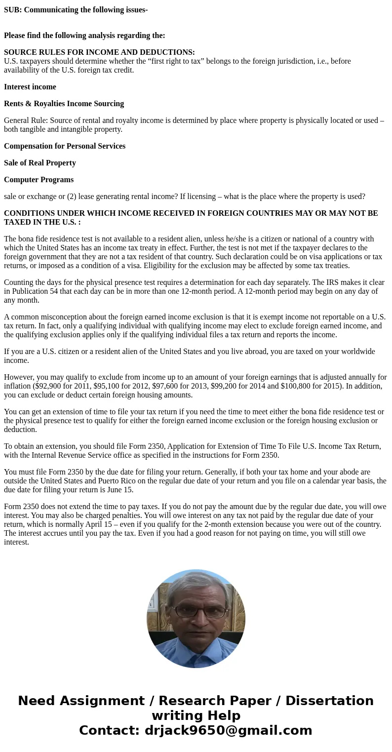 Assignment 1: Foreign Source Income Rules (Client Letter) Due Week 2 and worth 160 points You are a CPA working as a tax professional engaged to provide tax adv Assignment 1: Foreign Source Income Rules (Client Letter) Due Week 2 and worth 160 points You are a CPA working as a tax professional engaged to provide tax adv
