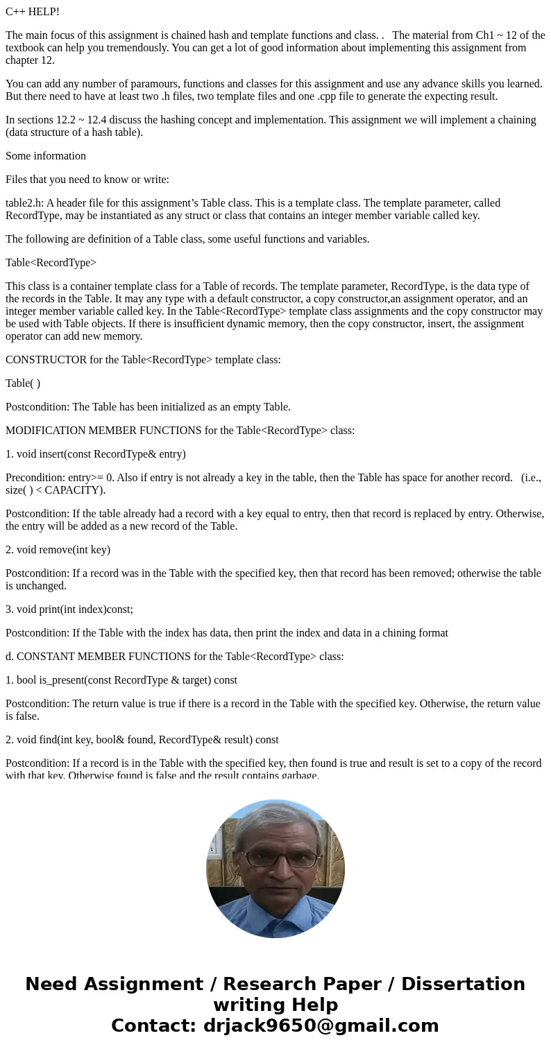 C++ HELP! The main focus of this assignment is chained hash and template functions and class. . The material from Ch1 ~ 12 of the textbook can help you tremendo C++ HELP! The main focus of this assignment is chained hash and template functions and class. . The material from Ch1 ~ 12 of the textbook can help you tremendo