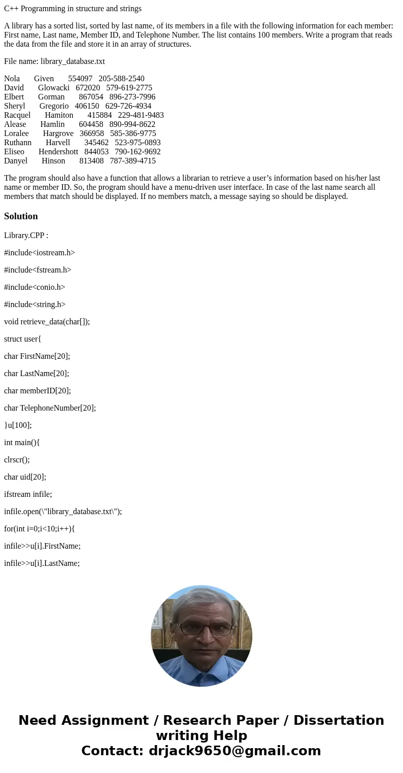 C++ Programming in structure and strings A library has a sorted list, sorted by last name, of its members in a file with the following information for each memb C++ Programming in structure and strings A library has a sorted list, sorted by last name, of its members in a file with the following information for each memb