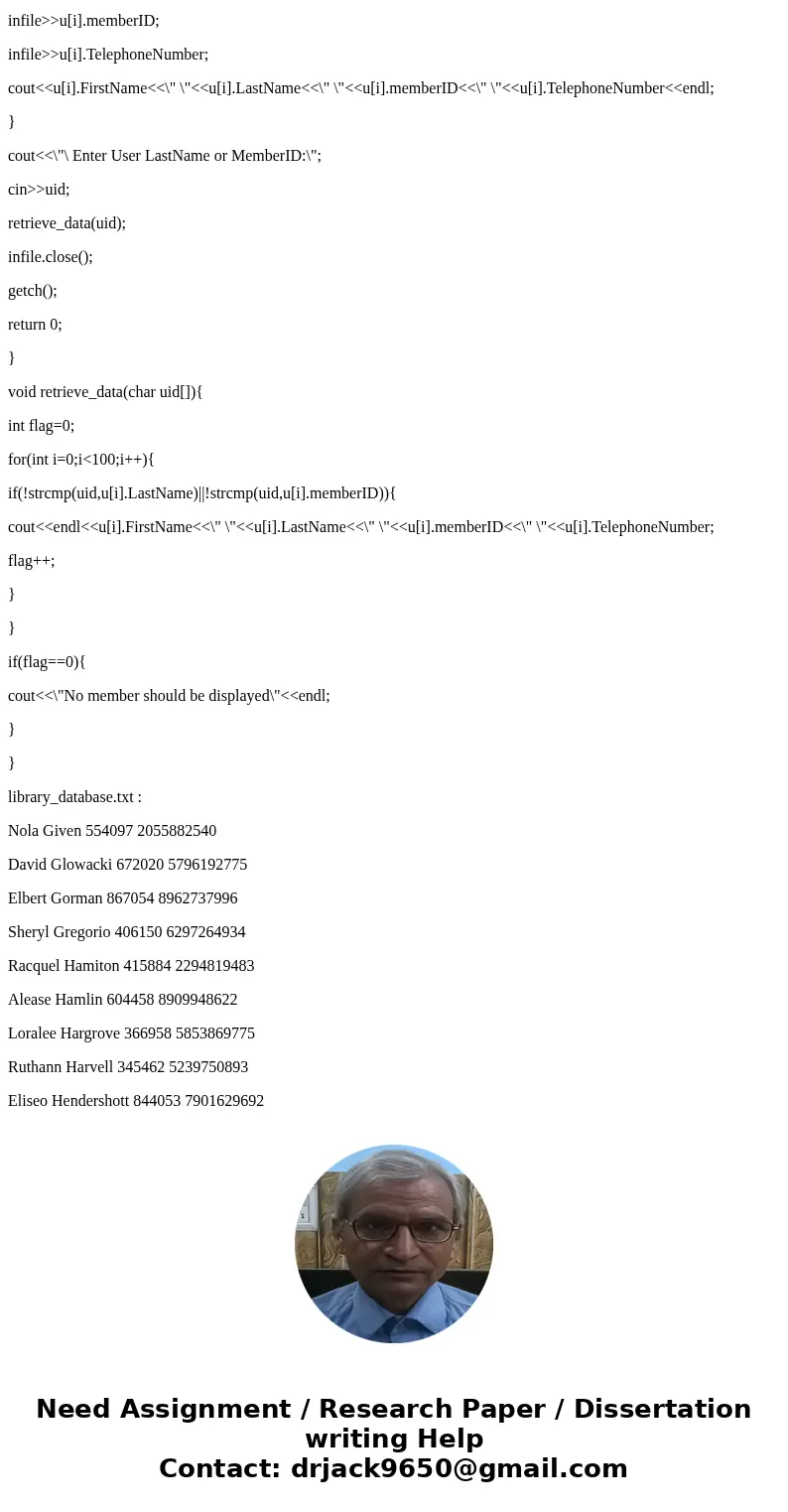 C++ Programming in structure and strings A library has a sorted list, sorted by last name, of its members in a file with the following information for each memb C++ Programming in structure and strings A library has a sorted list, sorted by last name, of its members in a file with the following information for each memb