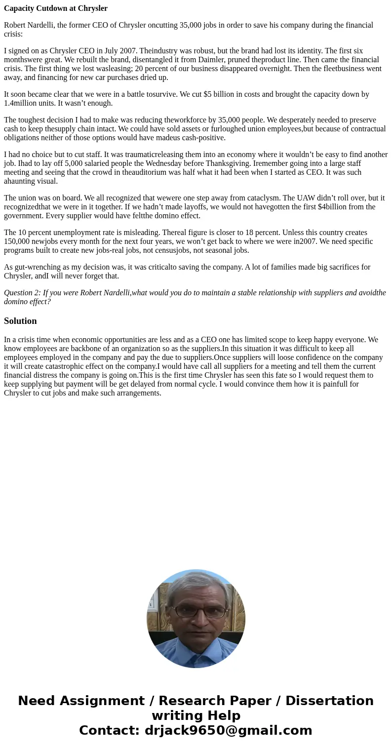 Capacity Cutdown at Chrysler Robert Nardelli, the former CEO of Chrysler oncutting 35,000 jobs in order to save his company during the financial crisis: I signe Capacity Cutdown at Chrysler Robert Nardelli, the former CEO of Chrysler oncutting 35,000 jobs in order to save his company during the financial crisis: I signe