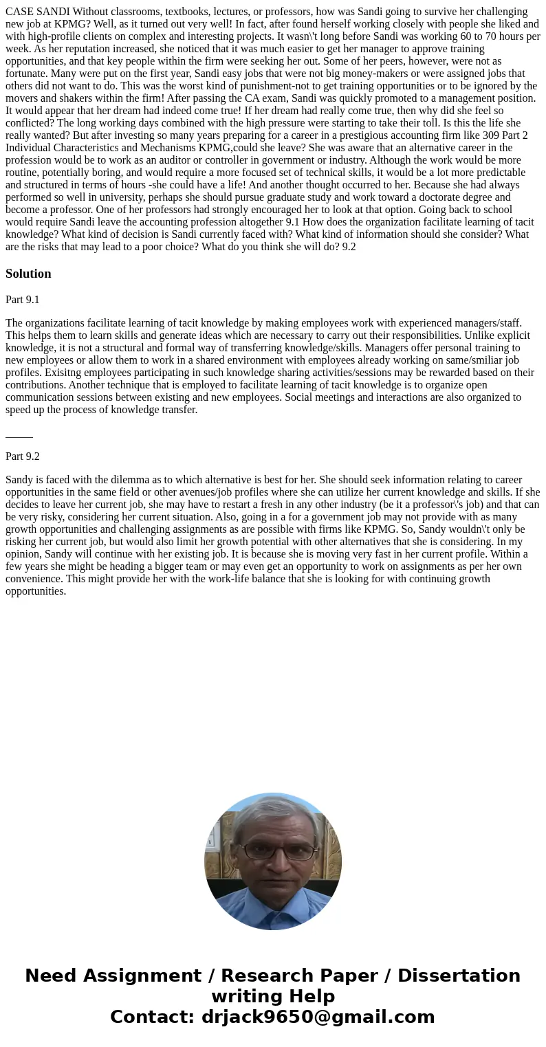  CASE SANDI Without classrooms, textbooks, lectures, or professors, how was Sandi going to survive her challenging new job at KPMG? Well, as it turned out very 