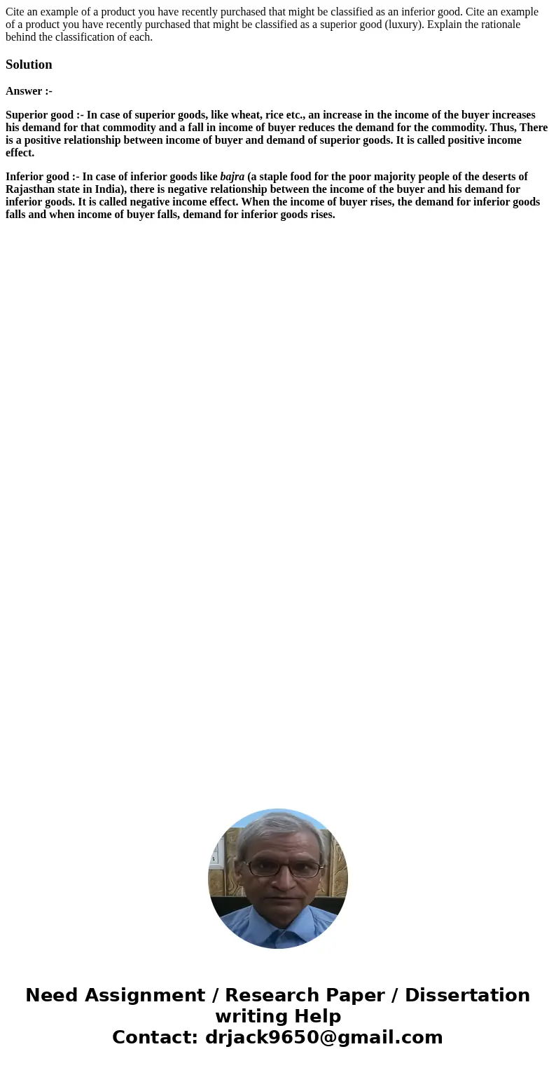 Cite an example of a product you have recently purchased that might be classified as an inferior good. Cite an example of a product you have recently purchased  Cite an example of a product you have recently purchased that might be classified as an inferior good. Cite an example of a product you have recently purchased