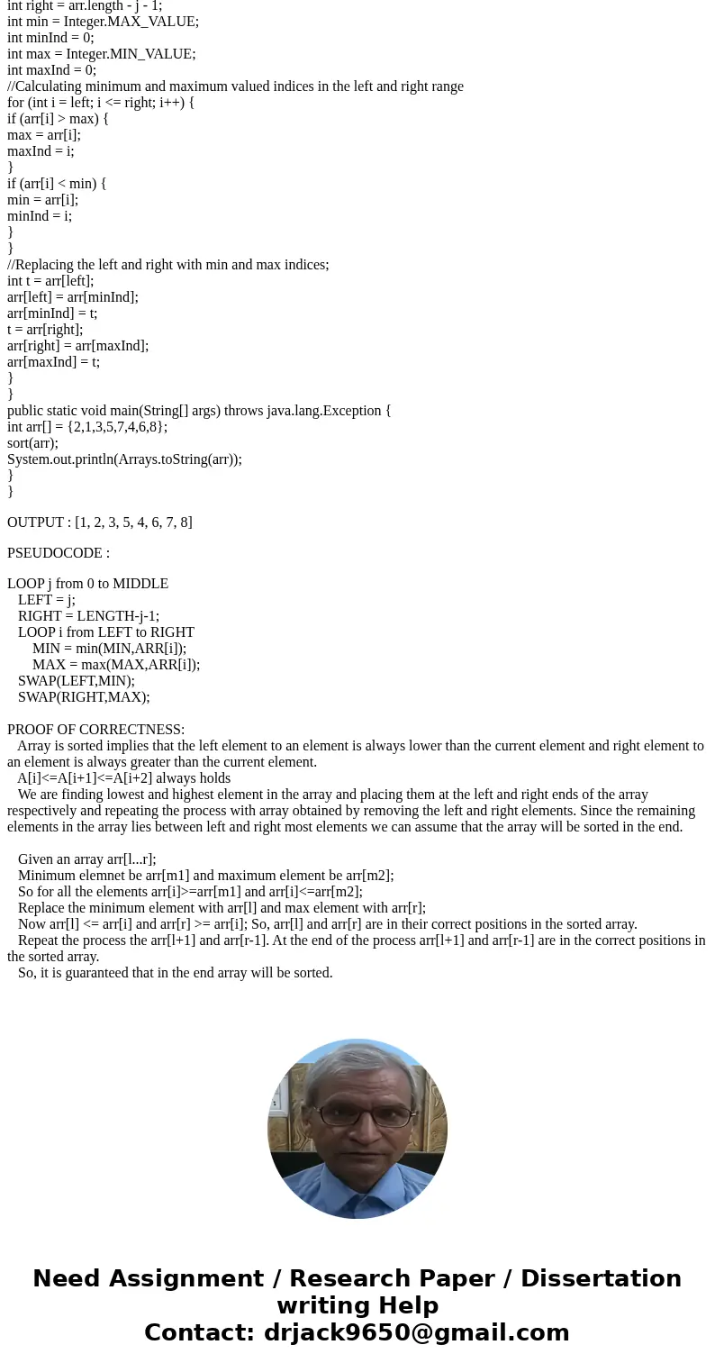 Consider the following approach a. An algorithm sorts an array of n elements by finding the smallest and largest elements and then exchanges those elements wit  Consider the following approach a. An algorithm sorts an array of n elements by finding the smallest and largest elements and then exchanges those elements wit