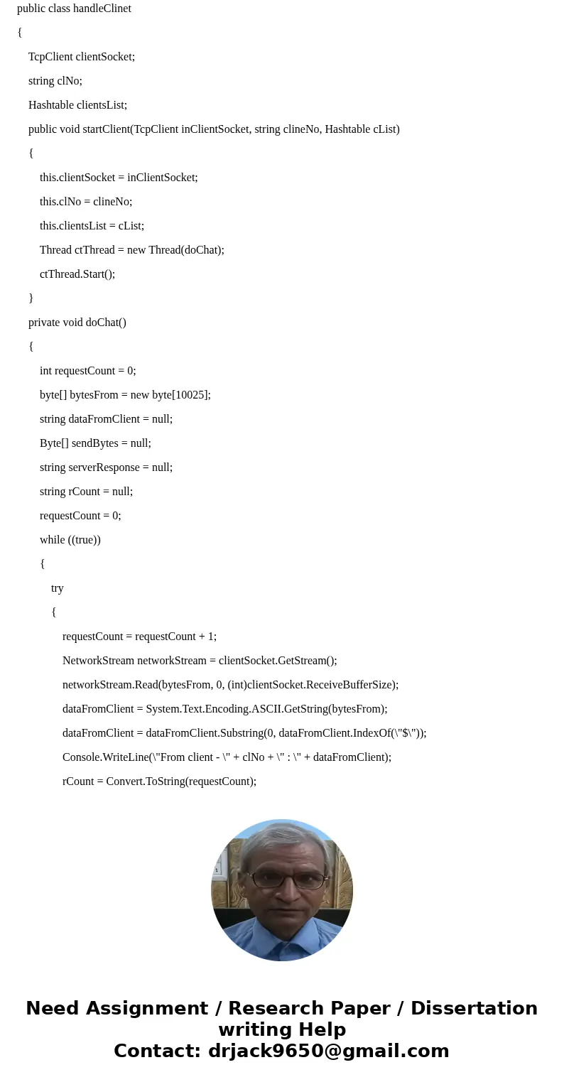 create a simple TCP based console chat room using C#. Any help would be really appreciated. Your Program must compile This program should be done in C# In this  create a simple TCP based console chat room using C#. Any help would be really appreciated. Your Program must compile This program should be done in C# In this