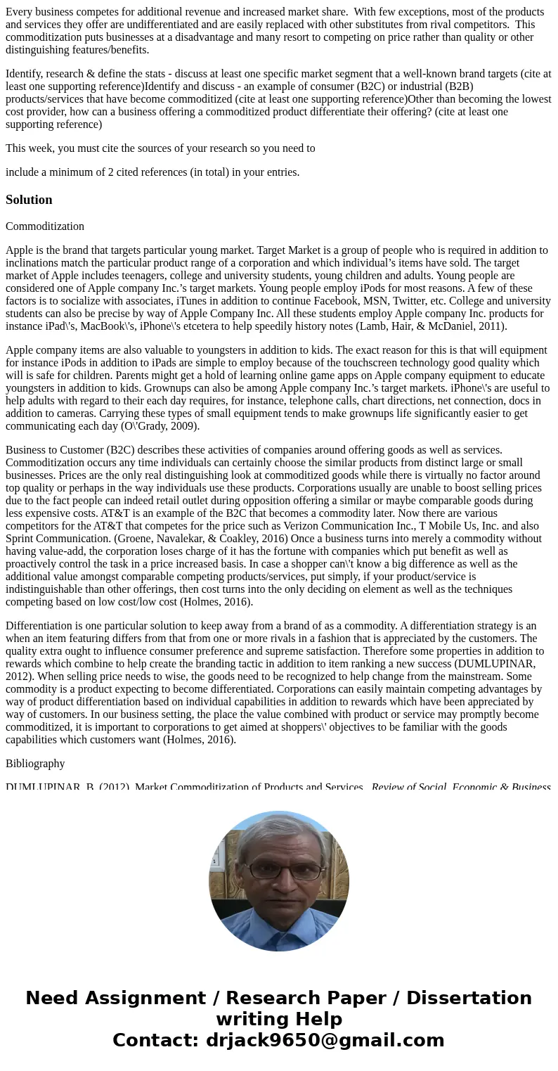 Every business competes for additional revenue and increased market share. With few exceptions, most of the products and services they offer are undifferentiate Every business competes for additional revenue and increased market share. With few exceptions, most of the products and services they offer are undifferentiate