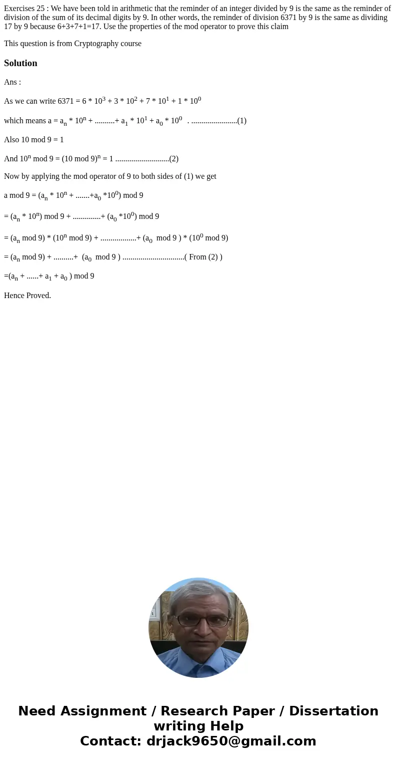 Exercises 25 : We have been told in arithmetic that the reminder of an integer divided by 9 is the same as the reminder of division of the sum of its decimal di Exercises 25 : We have been told in arithmetic that the reminder of an integer divided by 9 is the same as the reminder of division of the sum of its decimal di