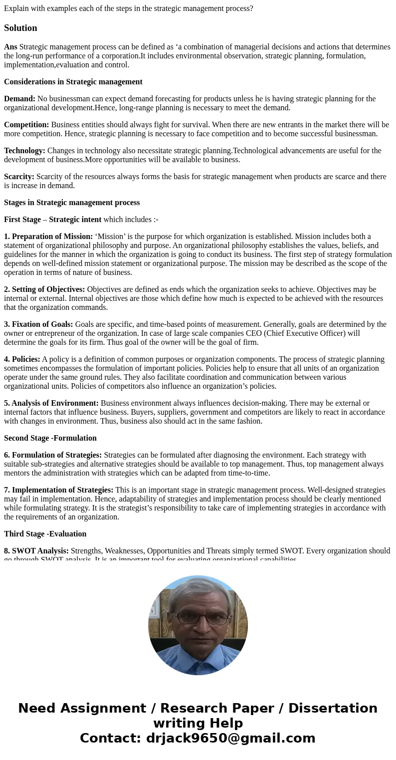 Explain with examples each of the steps in the strategic management process?SolutionAns Strategic management process can be defined as ‘a combination of manager Explain with examples each of the steps in the strategic management process?SolutionAns Strategic management process can be defined as ‘a combination of manager
