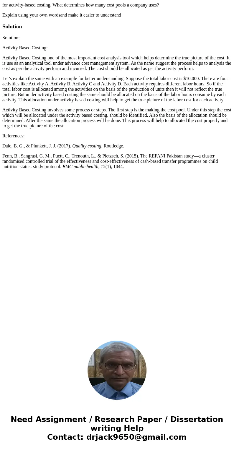 for activity-based costing, What determines how many cost pools a company uses? Explain using your own wordsand make it easier to understandSolutionSolution: Ac for activity-based costing, What determines how many cost pools a company uses? Explain using your own wordsand make it easier to understandSolutionSolution: Ac