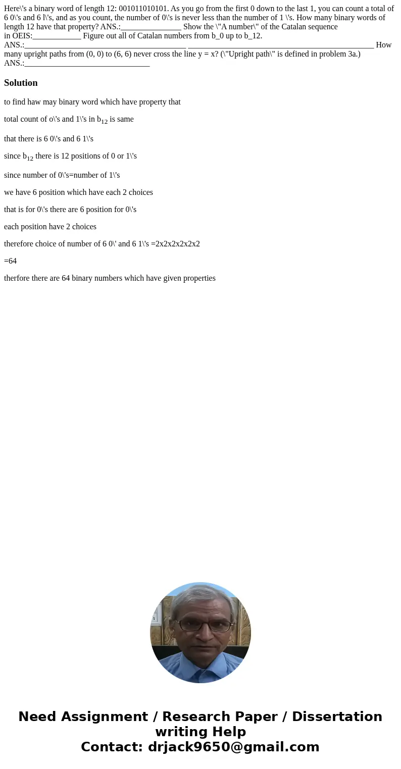  Here\'s a binary word of length 12: 001011010101. As you go from the first 0 down to the last 1, you can count a total of 6 0\'s and 6 l\'s, and as you count, 