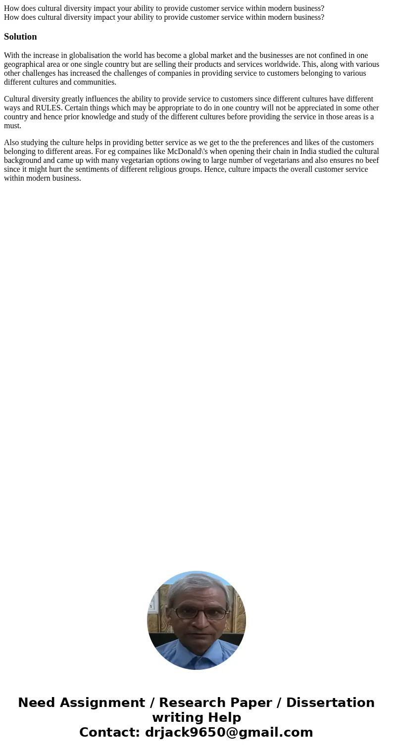 How does cultural diversity impact your ability to provide customer service within modern business? How does cultural diversity impact your ability to provide c How does cultural diversity impact your ability to provide customer service within modern business? How does cultural diversity impact your ability to provide c