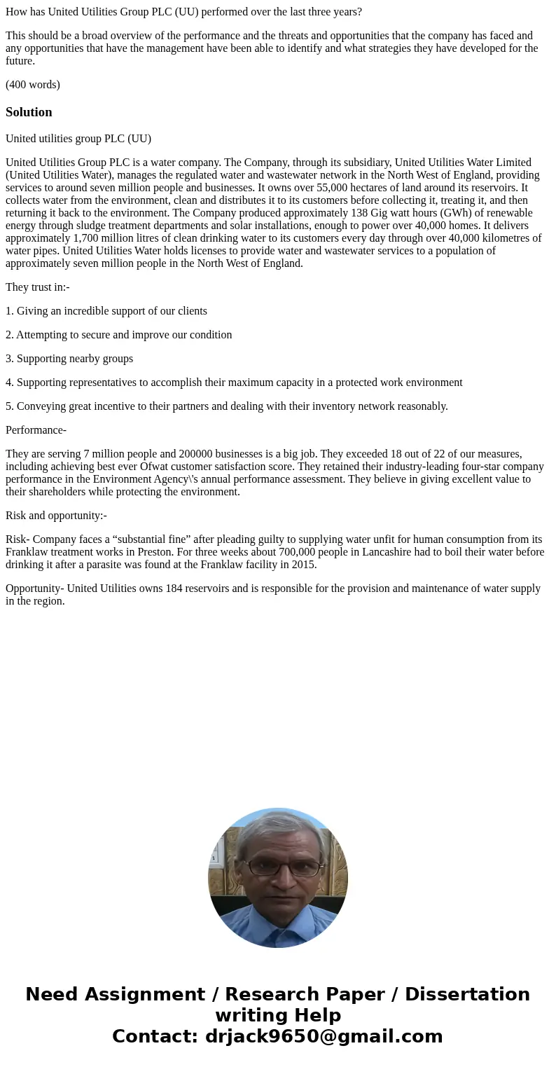 How has United Utilities Group PLC (UU) performed over the last three years? This should be a broad overview of the performance and the threats and opportunitie How has United Utilities Group PLC (UU) performed over the last three years? This should be a broad overview of the performance and the threats and opportunitie