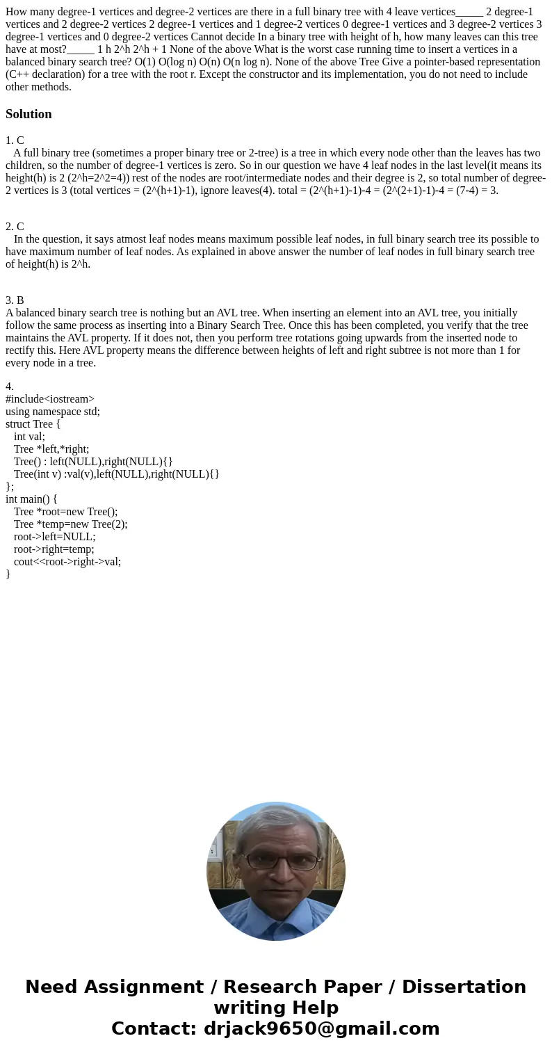 How many degree-1 vertices and degree-2 vertices are there in a full binary tree with 4 leave vertices_____ 2 degree-1 vertices and 2 degree-2 vertices 2 degre  How many degree-1 vertices and degree-2 vertices are there in a full binary tree with 4 leave vertices_____ 2 degree-1 vertices and 2 degree-2 vertices 2 degre